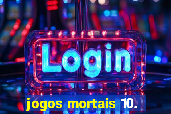 jogos mortais 10.